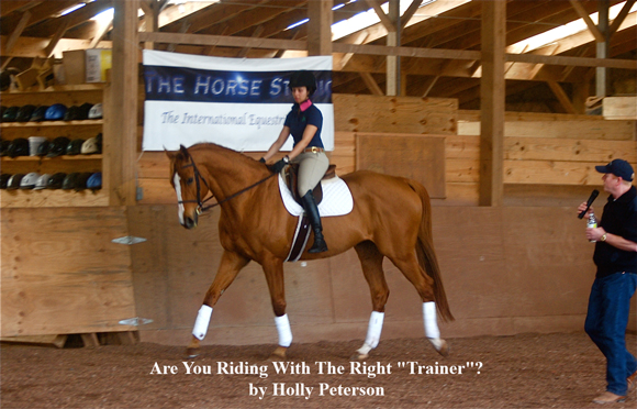 Are You Riding With The Right "Trainer"?
by Holly Peterson