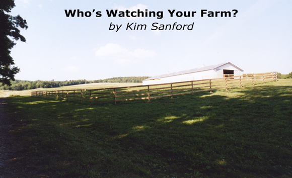 Who’s Watching Your Farm?
by Kim Sanford
