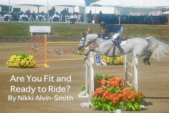 Are You Fit and Ready to Ride
By Nikki Alvin-Smith