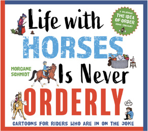 Life With Horses Is Never Orderly